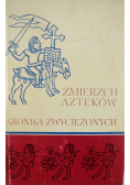 Zmierzch Azteków Kronika Zwyciężonych