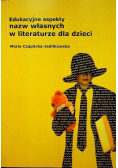 Edukacyjne aspekty nazw własnych w literaturze dla dzieci