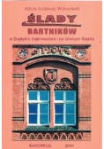 Ślady Bartników w Zagłębiu Dąbrowskim i na Górnym Śląsku