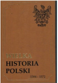 Wielka Historia Polski do 1384 - 1572