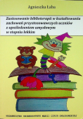 Zastosowanie biblioterapii w kształtowaniu zachowań przystosowawczych uczniów z upośledzeniem umysłowym w stopniu lekkim