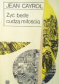 Żyć będę cudza miłością