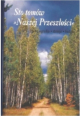 Sto tomów Naszej Przeszłości