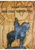 Spod znaku Warneńczyka