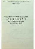 Traktat o doskonałym nabożeństwie do Najświętszej Maryi Panny