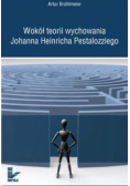 Wokół teorii wychowania Johanna Heinricha Pestalozziego