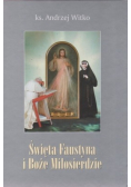 Święta Faustyna i Boże Miłosierdzie NOWA