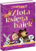Złota Księga Bajek. Przygody Maszy i Niedźwiedzia