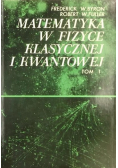 Matematyka w fizyce klasycznej i kwantowej tom I