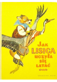 Jak lisica uczyła się latać Rosyjskie bajki ludowe Il