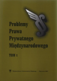 Problemy Prawa Prywatnego Międzynarodowego Tom 1