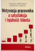 Motywacja pracownika a satysfakcja i lojalność klienta