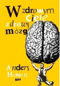 W zdrowym ciele zdrowy mózg
