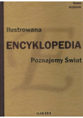 Ilustrowana encyklopedia. Poznajemy świat