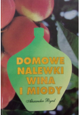 Domowe nalewki wina i miody