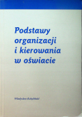 Podstawy organizacji i kierowania w oświacie