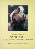 Wychowanie a biologiczne dziedzictwo człowiekaej