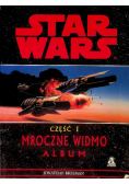 Star Wars Mroczne widmo Część I