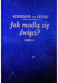 Jak modlą się święci Część 1 / 1