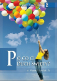 Po co ci duch święty