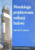 Metodologia projektowania realizacji budowy