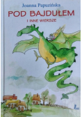 Pod bajdułem i inne wiersze