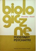 Biologiczne podstawy psychiatrii