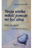 Twoja wielka miłość pomoże mi być silną