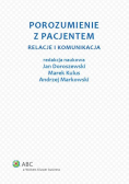 Porozumienie z pacjentem relacje i komunikacja