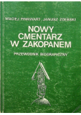 Nowy Cmentarz w Zakopanem Przewodnik Biograficzny