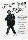 Sto lat panie Staśku