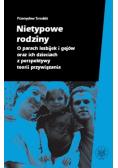 Nietypowe rodziny. O parach lesbijek i gejów oraz ich dzieciach z perspektywy teorii przywiązania