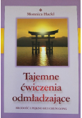 Tajemne ćwiczenia odmładzające Młodość i piękno Hui Chun Gong
