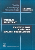 Wstrząs septyczny. Znieczulenie z użyciem małych przepływów
