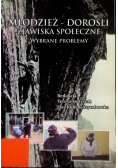 Młodzież- dorośli zjawiska społeczne