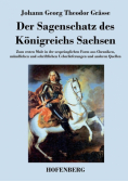Der Sagenschatz des Königreichs Sachsen
