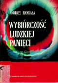Wybiórczość ludzkiej pamięci