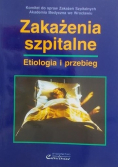 Zakażenia szpitalne  Etiologia i przebieg