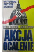 Akcja ocalenie Watykańska przystań nazistów