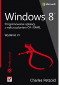 Windows 8 Programowanie aplikacji z wykorzystaniem C# i XAML