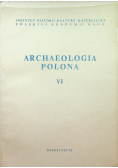 Archaeologia polona VI