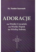 Adoracje na Wielki Czwartek na Wielki Piątek na Wielką Sobotę