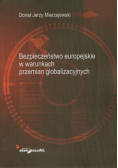 Bezpieczeństwo europejskie w warunkach przemian globalizacyjnych