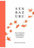 Senbazuru. Małe kroczki ku nadziei, uzdrowieniu i szczęściu
