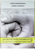 Jak skutecznie zapobiegać karierze przestępczej?