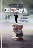 Ekonomia jest najtrudniejsza najciekawsza najważniejsza