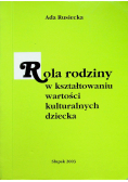 Rola rodziny w kształtowaniu wartości kulturalnych dziecka