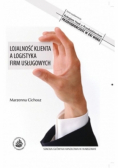 Lojalność klienta a logistyka firm usługowych