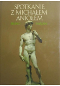 Spotkanie z Michałem Aniołem