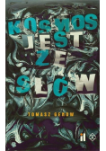 Kosmos jest ze słów
